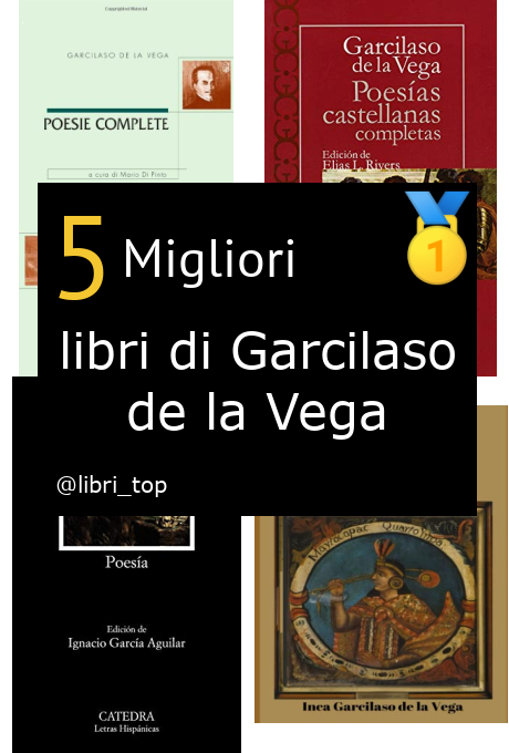 Migliori libri di Garcilaso de la Vega