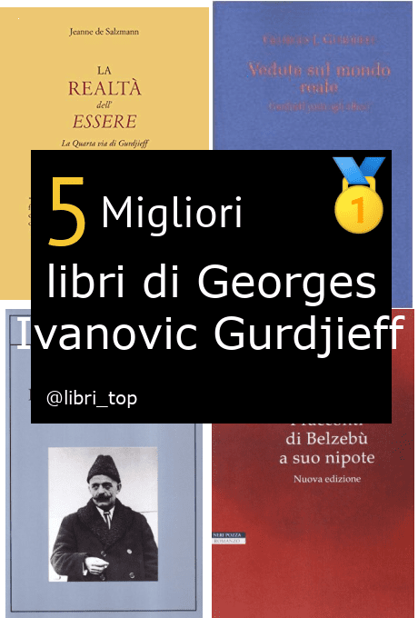 Migliori libri di Georges Ivanovic Gurdjieff