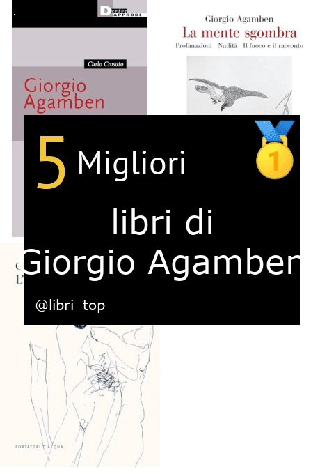 Migliori libri di Giorgio Agamben