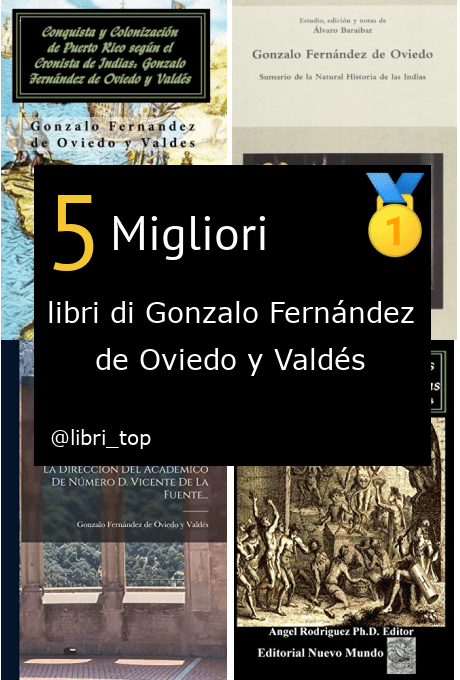 Migliori libri di Gonzalo Fernández de Oviedo y Valdés