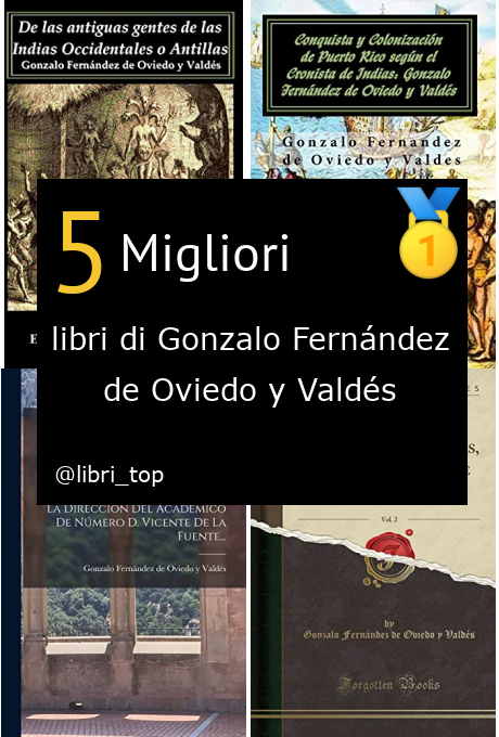 Migliori libri di Gonzalo Fernández de Oviedo y Valdés