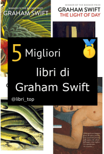 Migliori libri di Graham Swift