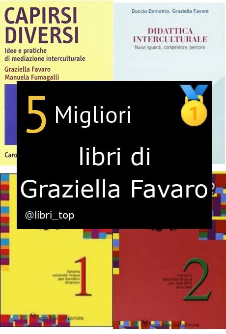 Migliori libri di Graziella Favaro
