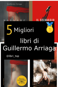 Migliori libri di Guillermo Arriaga