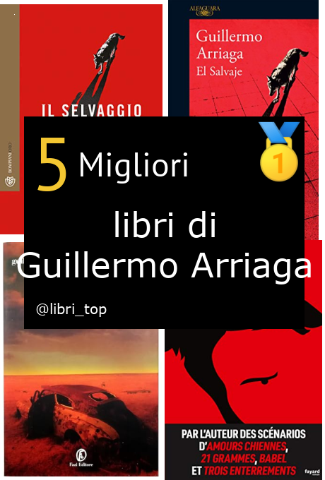 Migliori libri di Guillermo Arriaga