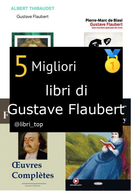 Migliori libri di Gustave Flaubert