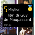 Migliori libri di Guy de Maupassant