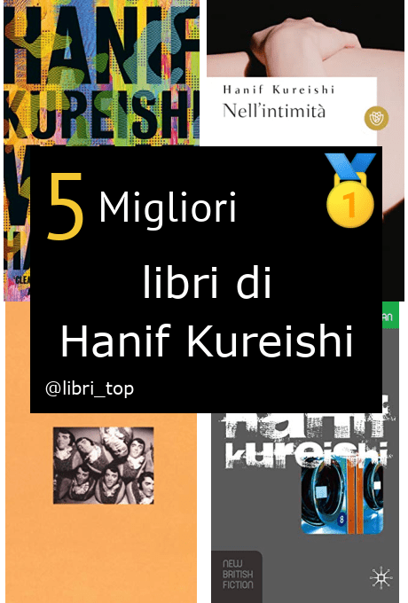 Migliori libri di Hanif Kureishi