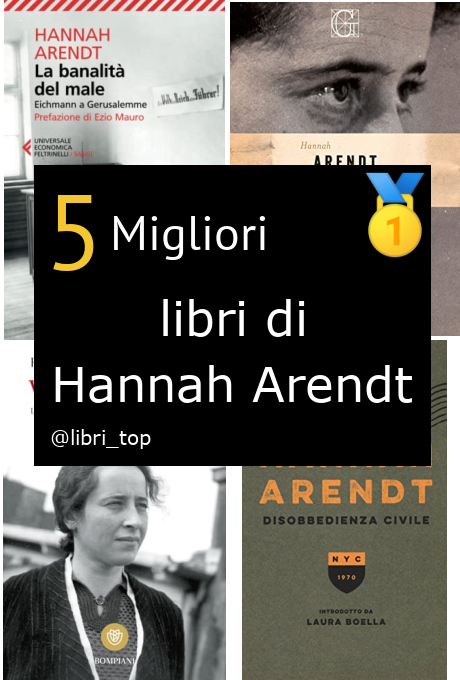 Migliori libri di Hannah Arendt