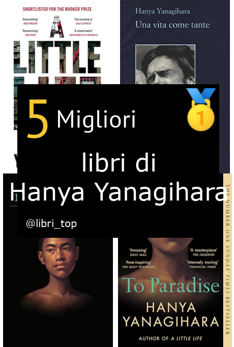 Migliori libri di Hanya Yanagihara