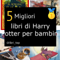 Migliori libri di Harry Potter per bambini