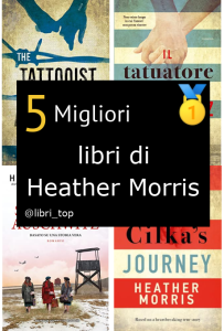 Migliori libri di Heather Morris