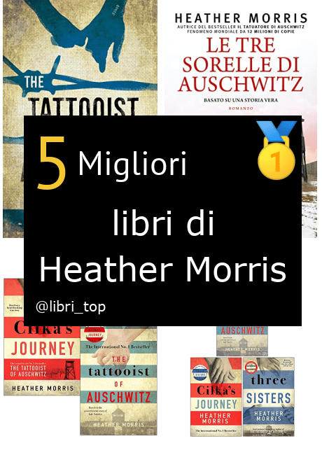 Migliori libri di Heather Morris