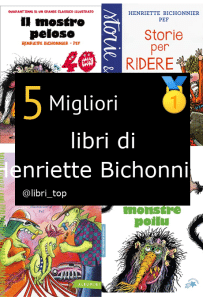 Migliori libri di Henriette Bichonnier