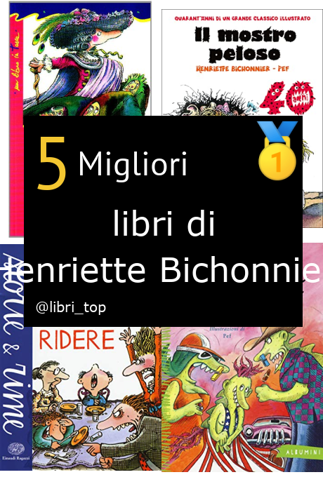 Migliori libri di Henriette Bichonnier