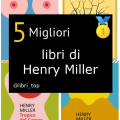 Migliori libri di Henry Miller