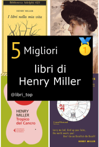 Migliori libri di Henry Miller