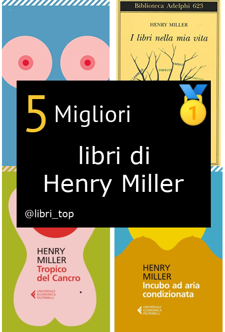 Migliori libri di Henry Miller