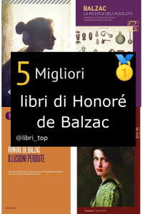 Migliori libri di Honoré de Balzac