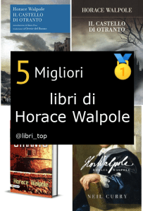 Migliori libri di Horace Walpole