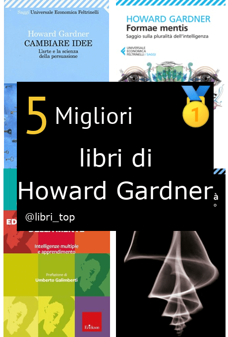 Migliori libri di Howard Gardner