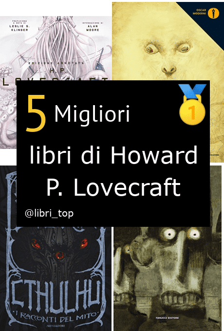 Migliori libri di Howard P. Lovecraft