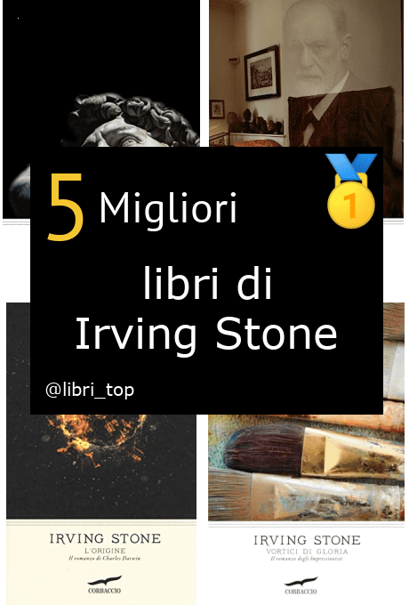 Migliori libri di Irving Stone