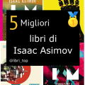 Migliori libri di Isaac Asimov