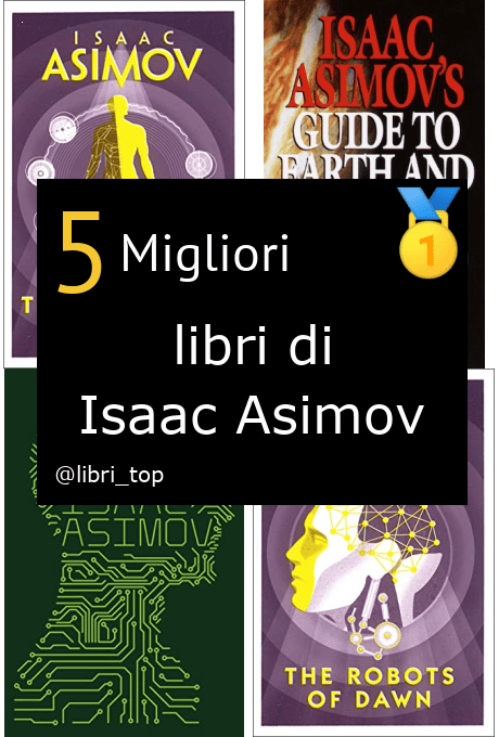 Migliori libri di Isaac Asimov