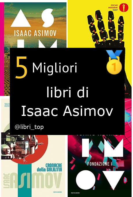 Migliori libri di Isaac Asimov