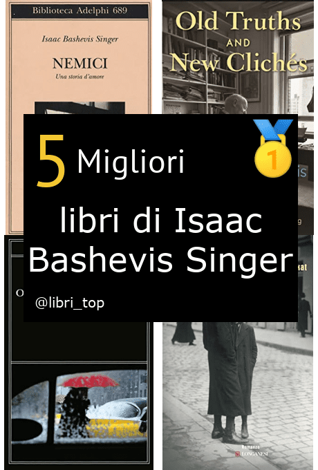 Migliori libri di Isaac Bashevis Singer