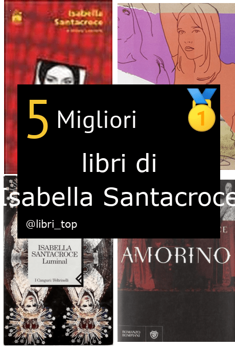 Migliori libri di Isabella Santacroce