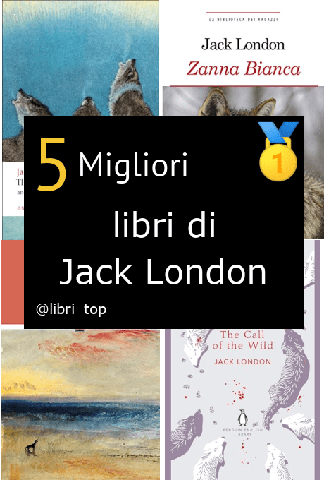 Migliori libri di Jack London