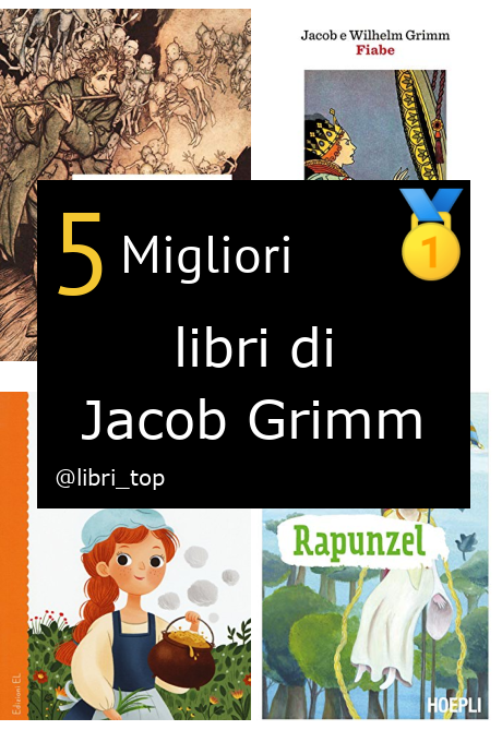 Migliori libri di Jacob Grimm