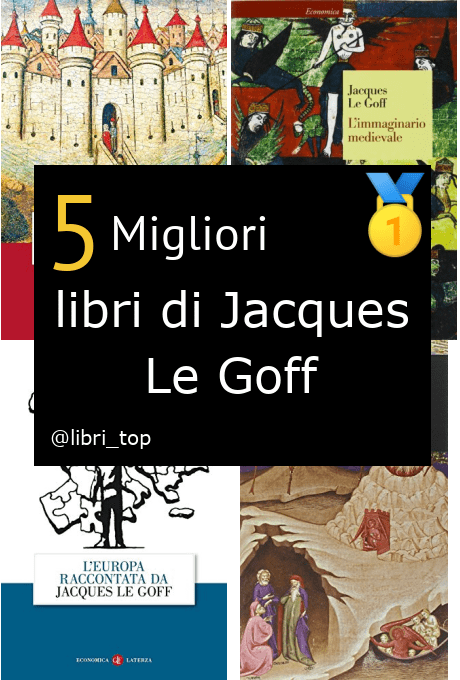 Migliori libri di Jacques Le Goff