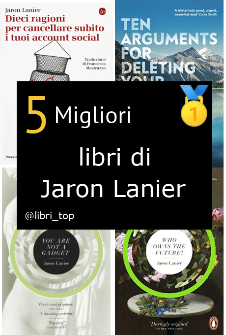 Migliori libri di Jaron Lanier