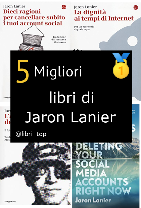 Migliori libri di Jaron Lanier