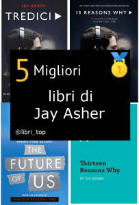 Migliori libri di Jay Asher