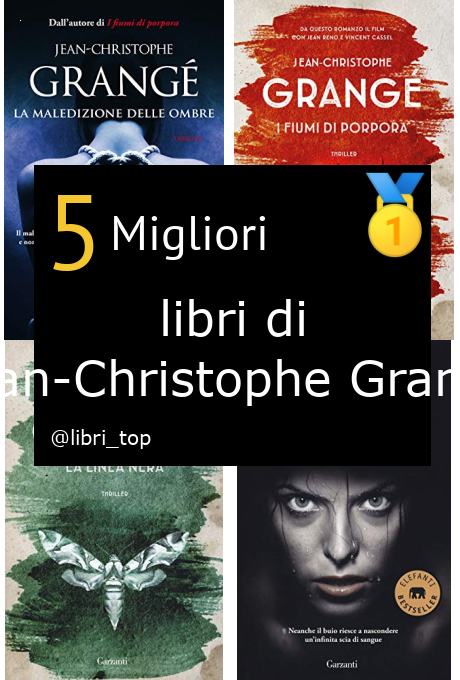 Migliori libri di Jean-Christophe Grangé