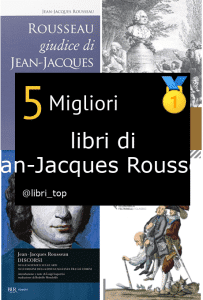 Migliori libri di Jean-Jacques Rousseau