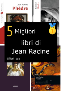 Migliori libri di Jean Racine