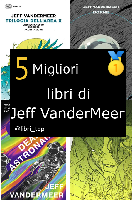 Migliori libri di Jeff VanderMeer