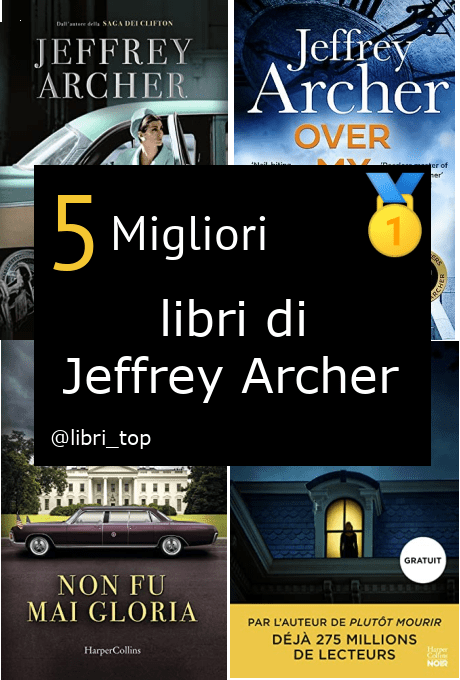 Migliori libri di Jeffrey Archer