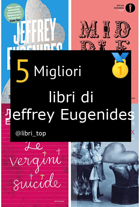 Migliori libri di Jeffrey Eugenides