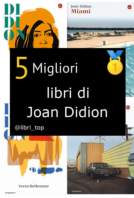 Migliori libri di Joan Didion