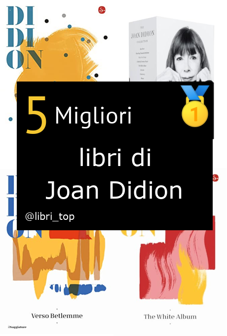 Migliori libri di Joan Didion