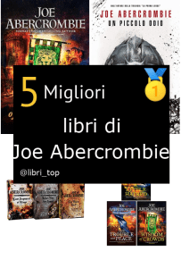 Migliori libri di Joe Abercrombie