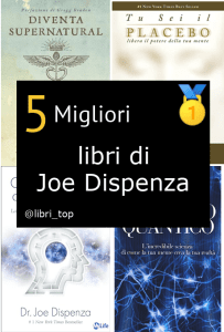 Migliori libri di Joe Dispenza
