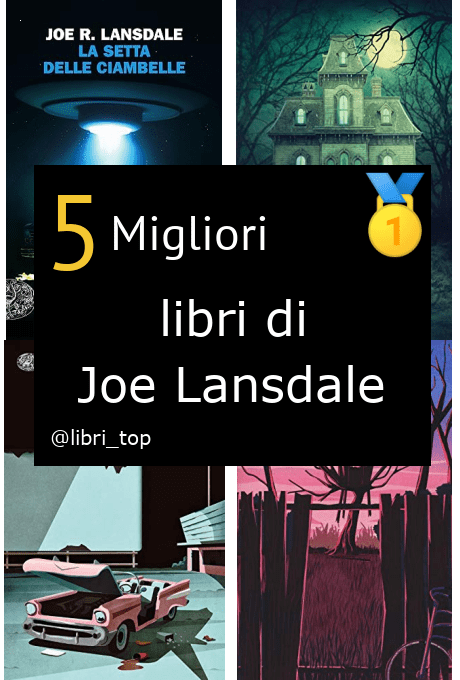 Migliori libri di Joe Lansdale
