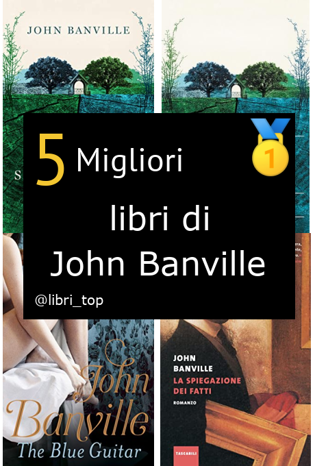 Migliori libri di John Banville